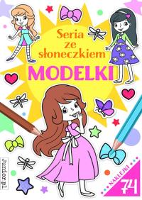 Modelki. Seria ze słoneczkiem. Autor: Opracowanie zbiorowe. Dobreksiazki.pl Okładka książki Modelki. Seria ze słoneczkiem