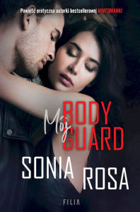 Mój bodyguard wyd. kieszonkowe. Autor: Sonia Rosa. Dobreksiazki.pl Okładka książki Mój bodyguard wyd. kieszonkowe