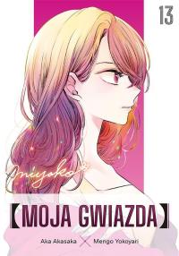 Moja gwiazda. Tom 13. Autor: Aka Akasaka, Mengo Yokoyari. Dobreksiazki.pl Okładka książki Moja gwiazda. Tom 13
