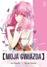 Moja gwiazda. Tom 9. Autor: Aka Akasaka, Mengo Yokoyari. Dobreksiazki.pl Okładka książki Moja gwiazda. Tom 9