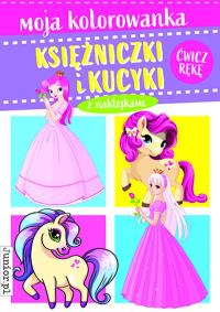Moja kolorowanka. Księżniczki i kucyki. Autor: Opracowanie zbiorowe. Dobreksiazki.pl Okładka książki Moja kolorowanka. Księżniczki i kucyki