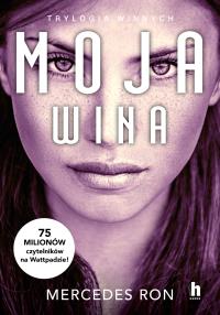 Moja wina - uszkodzone. Autor: Ron Mercedes. Dobreksiazki.pl Okładka książki Moja wina - uszkodzone