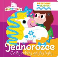 Moje Jednorożce. Przygody we wzorki. Jednorożce.... Autor: Praca zbiorowa. Dobreksiazki.pl Okładka książki Moje Jednorożce. Przygody we wzorki. Jednorożce...