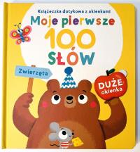 Moje pierwsze 100 słów. Zwierzęta. Autor: Praca zbiorowa. Dobreksiazki.pl Okładka książki Moje pierwsze 100 słów. Zwierzęta