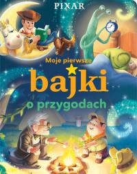 Moje pierwsze bajki o przygodach. Disney Pixar. Autor: Praca zbiorowa. Dobreksiazki.pl Okładka książki Moje pierwsze bajki o przygodach. Disney Pixar
