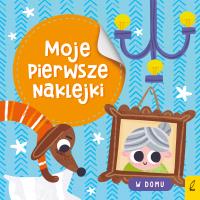 Moje pierwsze naklejki. W domu. Autor: Opracowanie zbiorowe. Dobreksiazki.pl Okładka książki Moje pierwsze naklejki. W domu