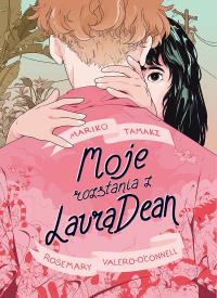 Moje rozstania z Laurą Dean. Autor: Rosemary Valero-O'Connel, Mariko Tamaki. Dobreksiazki.pl Okładka książki Moje rozstania z Laurą Dean