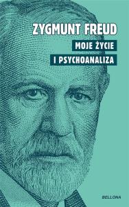 Okładka książki Moje życie i psychoanaliza