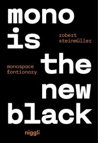 Mono is the new Black. Autor: Steinmüller Robert. Dobreksiazki.pl Okładka książki Mono is the new Black