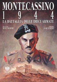 Montecassino 1944. Autor: Krzysztof Wyrzykowski, Zajączkowski Sławomir. Dobreksiazki.pl Okładka książki Montecassino 1944