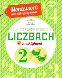 Montessori: sam odkrywaj świat. Moja pierwsza książka o liczbach. Autor: Chiara Piroddi. Dobreksiazki.pl Okładka książki Montessori: sam odkrywaj świat. Moja pierwsza książka o liczbach