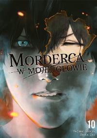 Morderca w mojej głowie. Tom 10. Autor: Hajime Inoryuu, Shouta Itou. Dobreksiazki.pl Okładka książki Morderca w mojej głowie. Tom 10