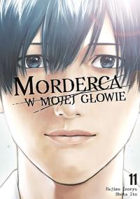 Morderca w mojej głowie. Tom 11. Autor: Hajime Inoryuu, Shouta Itou. Dobreksiazki.pl Okładka książki Morderca w mojej głowie. Tom 11