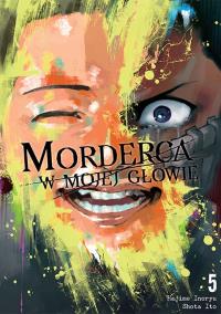 Morderca w mojej głowie. Tom 5. Autor: Hajime Inoryuu, Shouta Itou. Dobreksiazki.pl Okładka książki Morderca w mojej głowie. Tom 5
