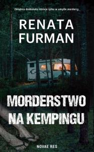 Morderstwo na kempingu. Autor: Furman Renata. Dobreksiazki.pl Okładka książki Morderstwo na kempingu