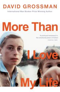 More Than I Love My Life. Autor: Grossman David. Dobreksiazki.pl Okładka książki More Than I Love My Life