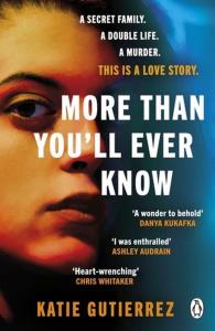 More Than You'll Ever Know. Autor: Gutierrez Katie. Dobreksiazki.pl Okładka książki More Than You'll Ever Know