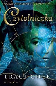 Morze atramentu i złota T.1 Czytelniczka. Autor: Chee Traci. Dobreksiazki.pl Okładka książki Morze atramentu i złota T.1 Czytelniczka