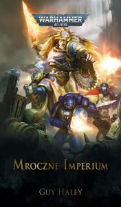 Mroczne Imperium. Autor: Guy Haley. Dobreksiazki.pl Okładka książki Mroczne Imperium