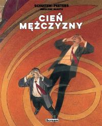 Mroczne miasta - Cień Mężczyzny. Autor: Peeters Benoit, Francois Schuiten. Dobreksiazki.pl Okładka książki Mroczne miasta - Cień Mężczyzny
