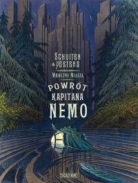 Mroczne miasta. Powrót Kapitana Nemo. Autor: Peeters Benoit, Francois Schuiten. Dobreksiazki.pl Okładka książki Mroczne miasta. Powrót Kapitana Nemo
