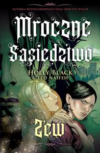 Mroczne sąsiedztwo Zew. Autor: Black Holly, Naifeh Ted. Dobreksiazki.pl Okładka książki Mroczne sąsiedztwo Zew