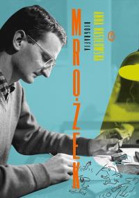 Mrożek. Biografia. Autor: Nasiłowska Anna. Dobreksiazki.pl Okładka książki Mrożek. Biografia