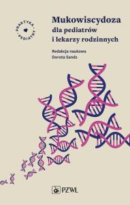 Mukowiscydoza dla pediatrów i lekarzy rodzinnych. Autor: Sands Dorota. Dobreksiazki.pl Okładka książki Mukowiscydoza dla pediatrów i lekarzy rodzinnych