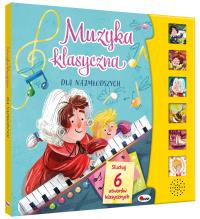 Muzyka klasyczna dla najmłodszych (z panelem dźwiękowym). Autor: Opracowanie zbiorowe. Dobreksiazki.pl Okładka książki Muzyka klasyczna dla najmłodszych (z panelem dźwiękowym)