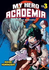 My Hero Academia 03. Autor: Horikoshi Kohei. Dobreksiazki.pl Okładka książki My Hero Academia 03