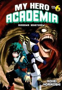 My Hero Academia 06. Autor: Horikoshi Kohei. Dobreksiazki.pl Okładka książki My Hero Academia 06
