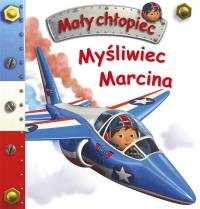 Myśliwiec Marcina. Mały chłopiec. Autor: Nathalie Belineau. Dobreksiazki.pl Okładka książki Myśliwiec Marcina. Mały chłopiec