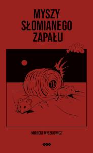 Okładka książki Myszy słomianego zapału