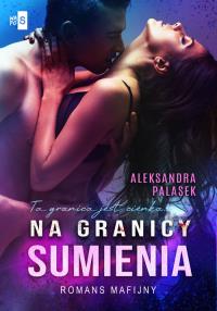 Na granicy sumienia. Autor: Aleksandra Palasek. Dobreksiazki.pl Okładka książki Na granicy sumienia