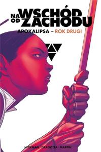 Na wschód od zachodu. Apokalipsa rok drugi. Autor: Jonathan Hickman. Dobreksiazki.pl Okładka książki Na wschód od zachodu. Apokalipsa rok drugi