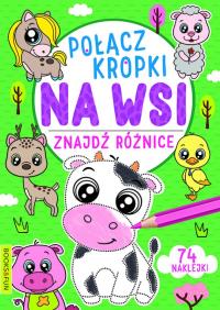 Na wsi. Połącz kropki, znajdź różnicę. Autor: Opracowanie zbiorowe. Dobreksiazki.pl Okładka książki Na wsi. Połącz kropki, znajdź różnicę