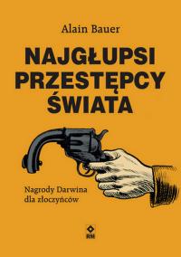 Okładka książki Najgłupsi przestępcy świata