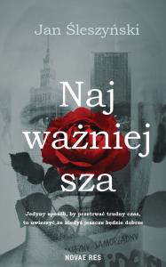 Najważniejsza. Autor: Śleszyński Jan. Dobreksiazki.pl Okładka książki Najważniejsza