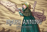 Najwybitniejsi Naukowcy. Mary Anning. Łowczyni smoków. Autor: Jordi Bayarri. Dobreksiazki.pl Okładka książki Najwybitniejsi Naukowcy. Mary Anning. Łowczyni smoków