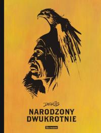 Narodzony dwukrotnie w.zbiorcze. Autor: DERIB. Dobreksiazki.pl Okładka książki Narodzony dwukrotnie w.zbiorcze