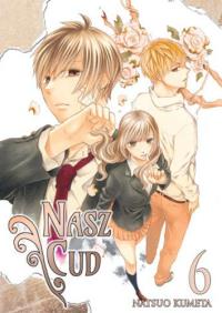 Nasz cud 06. Autor: Natsuo Kumeta. Dobreksiazki.pl Okładka książki Nasz cud 06