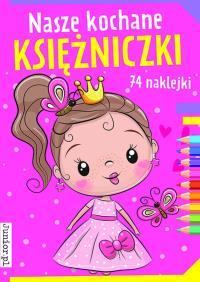Nasze kochane księżniczki. Autor: Opracowanie zbiorowe. Dobreksiazki.pl Okładka książki Nasze kochane księżniczki