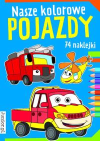 Nasze kolorowe pojazdy. Autor: Opracowanie zbiorowe. Dobreksiazki.pl Okładka książki Nasze kolorowe pojazdy