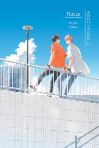 Nasze wspólne lato #2. Autor: Furuya Nagisa. Dobreksiazki.pl Okładka książki Nasze wspólne lato #2