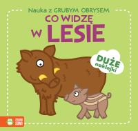 Nauka z grubym obrysem. Co widzę w lesie. Autor: Opracowanie zbiorowe. Dobreksiazki.pl Okładka książki Nauka z grubym obrysem. Co widzę w lesie