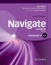 Navigate Advanced C1 WB w/key+CD. Autor: Moore Julie, Alden Edward. Dobreksiazki.pl Okładka książki Navigate Advanced C1 WB w/key+CD