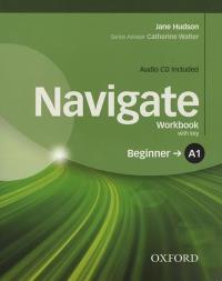 Navigate Beginner A1 Workbook with Key and CD Pack. Autor: Jane Hudson. Dobreksiazki.pl Okładka książki Navigate Beginner A1 Workbook with Key and CD Pack