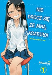Nie drocz się ze mną, Nagatoro! Tom 1. Autor: Nanashi. Dobreksiazki.pl Okładka książki Nie drocz się ze mną, Nagatoro! Tom 1