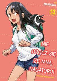 Nie drocz się ze mną, Nagatoro! Tom 12. Autor: Nanashi. Dobreksiazki.pl Okładka książki Nie drocz się ze mną, Nagatoro! Tom 12