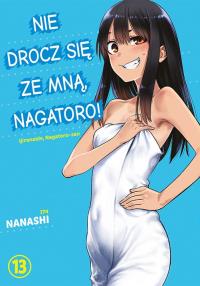 Nie drocz się ze mną, Nagatoro! Tom 13. Autor: Nanashi. Dobreksiazki.pl Okładka książki Nie drocz się ze mną, Nagatoro! Tom 13